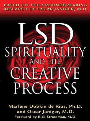 cover image of LSD, Spirituality, and the Creative Process: Based on the Groundbreaking Research of Oscar Janiger, M.D.